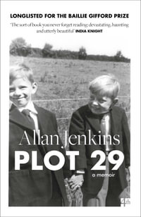 Plot 29 : A Memoir - Allan Jenkins