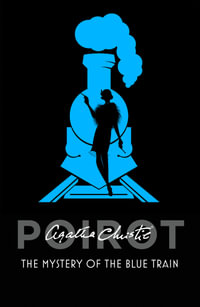 Poirot - The Mystery of the Blue Train : Poirot - Agatha Christie