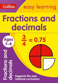 Fractions and Decimals Ages 7-9 : Ideal for Home Learning - Collins Easy Learning
