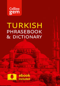 Collins Turkish Phrasebook and Dictionary Gem Edition : Essential Phrases and Words in a Mini, Travel-Sized Format - Collins Dictionaries