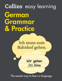 Collins Easy Learning German Grammar And Practice : 2nd Edition - Collins Dictionaries