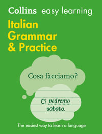 Collins Easy Learning Italian Grammar And Practice : 2nd Edition - Collins Dictionaries