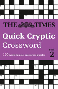 Quick Cryptic Crossword - Book 2 : 100 Challenging Quick Cryptic Crosswords from the Times - The Times Mind Games