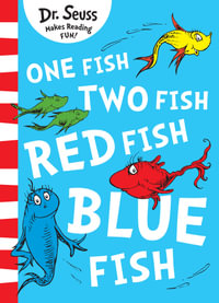 One Fish, Two Fish, Red Fish, Blue Fish : Blue Back Book Edition - Dr Seuss