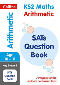 KS2 Maths Arithmetic SATs Practice Question Book : For the 2026 Tests - Collins KS2