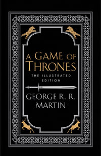A Game Of Thrones : The 20th Anniversary Illustrated Edition - George R. R. Martin