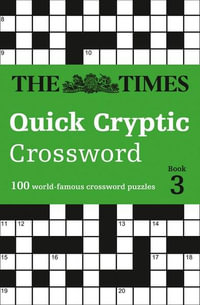 Quick Cryptic Crossword - Book 3 : 100 Challenging Quick Cryptic Crosswords From The Times - The Times Mind Games