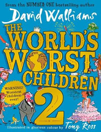 The World's Worst Children 2 : World's Worst - David Walliams