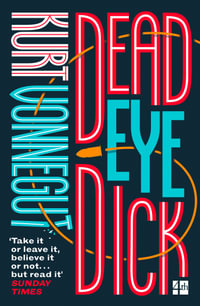 Deadeye Dick - Kurt Vonnegut