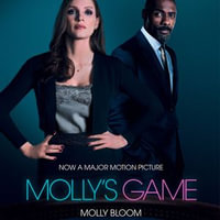 Molly's Game : The Riveting Book that Inspired the Aaron Sorkin Film - Molly Bloom