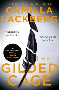 The Gilded Cage : Faye's Revenge - Camilla Lackberg