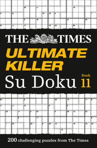 Ultimate Killer Su Doku - Book 11 : 200 Challenging Sudoku Puzzles from The Times - The Times Mind Games