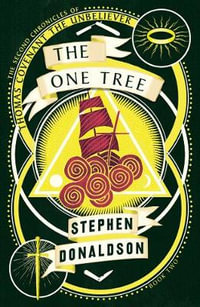 The Second Chronicles of Thomas Covenant : The One Tree : Second Chronicles of Thomas Covenant Book 2 - Stephen Donaldson