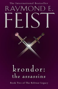 Krondor : The Assassins : Riftwar Legacy : Book 2 - Raymond E Feist