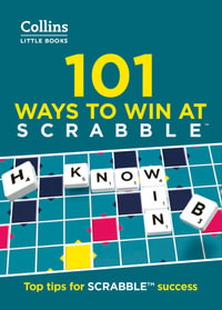 101 Ways To Win At Scrabble(TM) : Top Tips For Scrabble(TM) Success [third Edition] - Barry Grossman