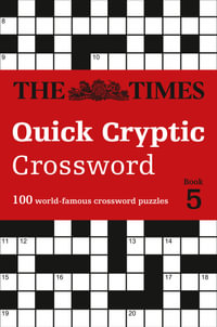 Quick Cryptic Crossword - Book 5 : 100 World-Famous Crossword Puzzles - The Times Mind Games