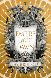 Empire of the Dawn : Empire of the Vampire - Jay Kristoff