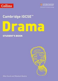 Cambridge IGCSE™ Drama Student's Book : Collins Cambridge IGCSE - Mike Gould