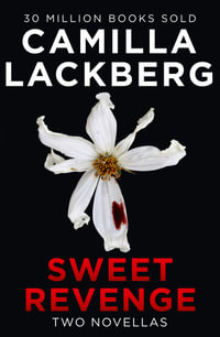 Sweet Revenge - Camilla Lackberg