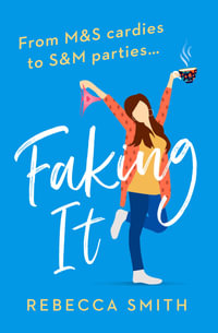 Faking It : More Than Just Mum - Rebecca Smith