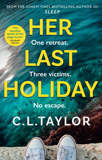 Her Last Holiday - C.L. Taylor