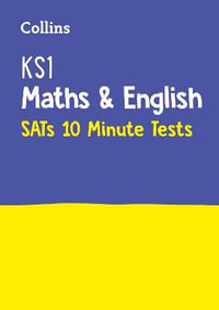 KS1 Maths and English 10 Minute Tests : Ideal for Use at Home - Collins KS1