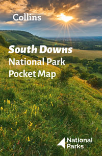South Downs National Park Pocket Map : The Perfect Guide to Explore This Area of Outstanding Natural Beauty - Collins Maps