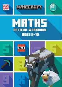 Minecraft Maths Ages 9-10 : Official Workbook - Collins KS2