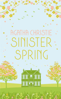 Sinister Spring [Special Edition] : Murder and Mystery from the Queen of Crime - Agatha Christie