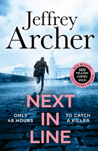 Next in Line : William Warwick Novels - Jeffrey Archer