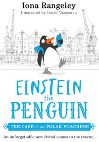 Einstein the Penguin : The Case of the Polar Poachers - Iona Rangeley