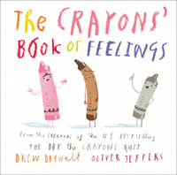 The Crayons' Book of Feelings : The Crayons - Drew Daywalt