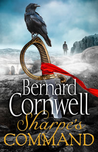 Sharpe's Command : The New Sharpe Novel - Bernard Cornwell