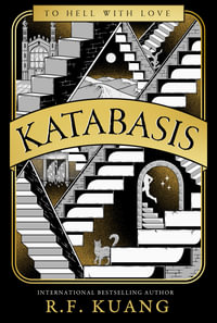 Katabasis : 2025 top ten bestselling author of YELLOWFACE and BABEL - R.F. Kuang