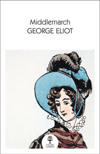 Middlemarch : Collins Classics - George Eliot