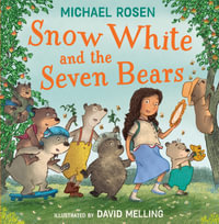 Snow White and the Seven Bears - Michael Rosen