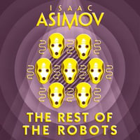 The Rest of the Robots - William Hope
