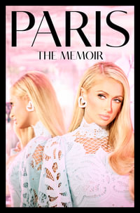 PARIS : The Memoir - Paris Hilton