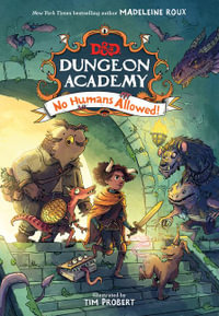 D &D Dungeon Academy No Humans Allowed : Dungeons and Dragons: Dungeon Academy - Madeleine Roux
