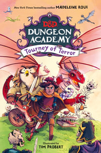 Dungeon Academy: Tourney of Terror : Dungeons and Dragons: Dungeon Academy - Madeleine Roux