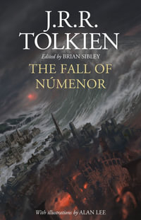 The Fall of Númenor : and Other Tales from the Second Age of Middle-earth - J R R Tolkien