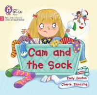 Cam and the Sock : Phase 2 Set 3 - Emily Hooton