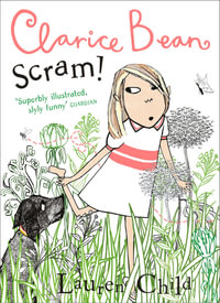 Clarice Bean: Scram! - Lauren Child