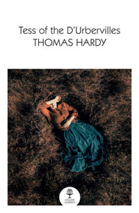 Tess Of The D'Urbervilles : Collins Classics - Thomas Hardy