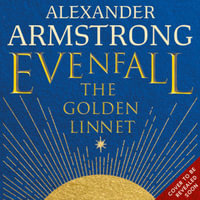 The Golden Linnet : The biggest children's debut of 2024. An epic, action-packed adventure - the perfect gift for children aged 9-12! (Evenfall) - Alexander Armstrong