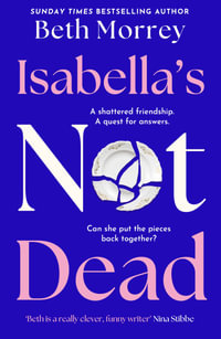 Isabella's Not Dead - Beth Morrey
