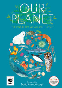 Our Planet : The One Place We All Call Home - Richard Jones