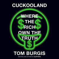 Cuckooland : Where the Rich Own the Truth - Joe Eyre