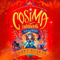 Cosima Unfortunate Foils a Fraud : A thrilling and funny new adventure for Cosima and her friends, perfect for kids aged 8+ (Cosima Unfortunate, Book 2) - Georgia Morrell
