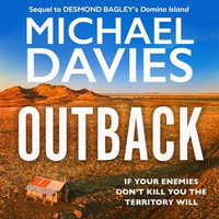 Outback : The Desmond Bagley Centenary Thriller (Bill Kemp, Book 2) - Michael Davies